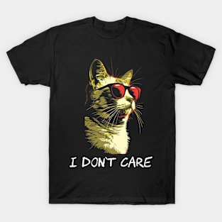 i dont care T-Shirt